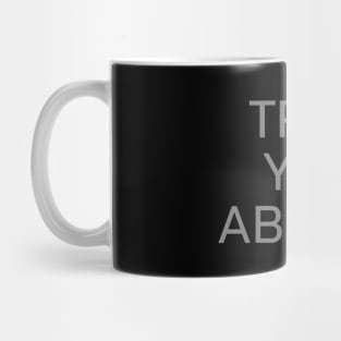 Try: trust your ability Mug